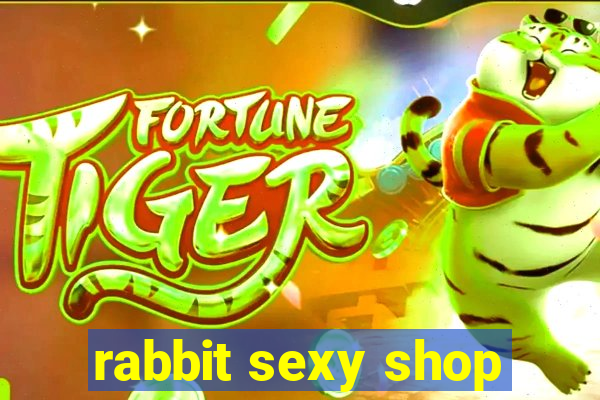 rabbit sexy shop